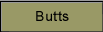 Butts