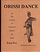 Orissi Dance in the Context of Classical Dances in India, Ratna Roy, Ph.D.
Photographs, David J. Capers. - $25